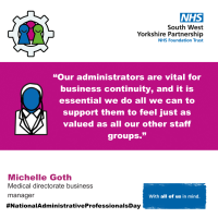 Image with the text Our administrators are vital for business continuity, and it is essential we do all we can to support them to feel just as valued as all our other staff groups.”