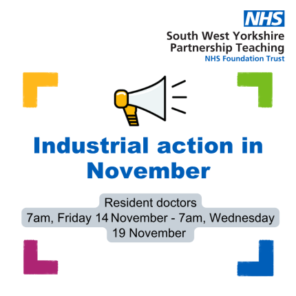 Megaphone icon with text which says - industrial action by resident doctors between 7am on Friday 14 November to 7am on Wednesday 19 November.